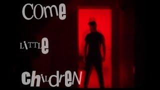 Come, little chidren (Chase and Anti edit)