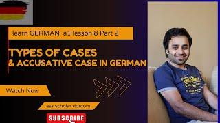 Master German Cases : Accusative case |  was ist akkusativ | German A1 lesson 8 part 2