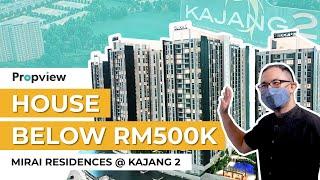 Staying in Kajang? House below RM 500k | Mirai Residences | Malaysia Property Review | Propview