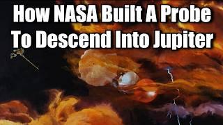 The Toughest Space Probe Ever - How NASA Dropped A Probe Into Jupiter