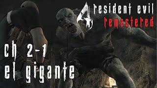 Resident Evil 4 - Chapter 2-1 - El Gigante [HD Textures - 60 FPS]