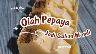 Cara Membuat Sabun Pepaya #naturalsoap