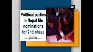 Political parties in Nepal file nominations for 2nd phase polls - Nepal News