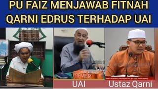 Ustaz PU Faiz Menjawab Fitnah Qarni Edrus Terhadap UAI