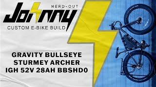 Custom E-bike Build: Gravity Bullseye w/ Sturmey Archer IGH 52v 28ah BBSHD