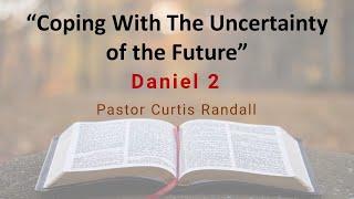 Coping With The Uncertainty of The Future | Sunday Morning Worship - May 1, 2022