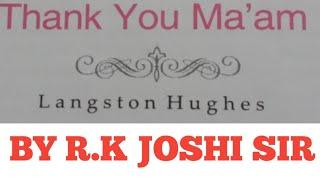 Thank You Ma'am by Langston Hughes | By  R.K. Joshi Sir | Part -1