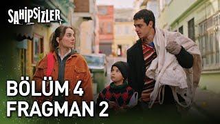 Sahipsizler 4. Bölüm 2. Fragman