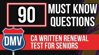 California DMV Written Renewal Test for Seniors 2024 (90 Must Know Questions)