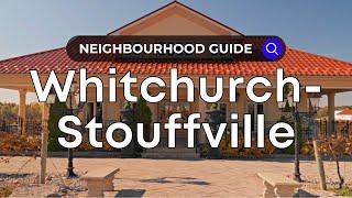 Whitchurch-Stouffville Neighborhood Guide | Ontario - Canada Moves You