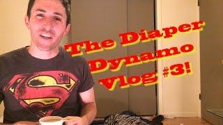 Diaper Dynamo Diapered VLog 3