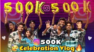 500K Instagram Followers Celebration  Party With Our Friends  #myjourney