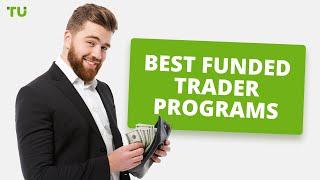 Best Funded Trader Programs