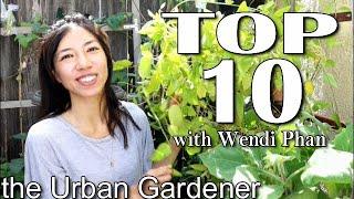 Wendi Phan's FAVORITE plants growing in her GARDEN | t.U.G. TOP 10