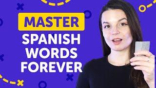 The One Guaranteed Way to Learn Spanish Words for Good