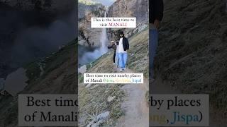 #shorts Best time to visit Manali #travel #itinerary  #travelblog #vlog