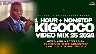 BEST KIGOOCO VIDEO MIX 25 2024 | LATEST KIKUYU GOSPEL MIX - DJ KEVIN THEE MINISTER