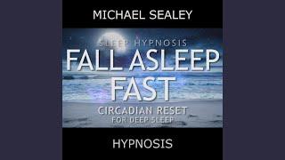 Sleep Hypnosis: Fall Asleep Fast (Circadian Reset for Deep Sleep) (feat. Christopher Lloyd Clarke)