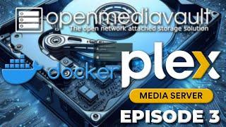 Installer Plex Media Server Sur OMV 7 (OpenMediaVault 7) Docker Compose  -Episode 3