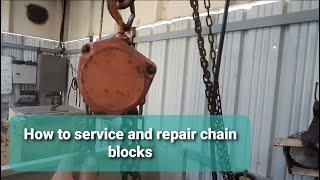 How to  service and repair Chain  blocks