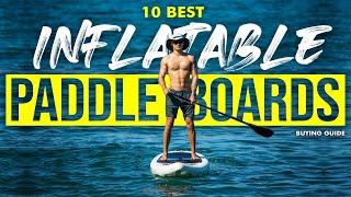 BEST INFLATABLE PADDLE BOARDS ON AMAZON: 10 Inflatable SUP Boards (2023 Buying Guide)