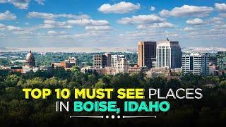 Boise Idaho Travel Guide: Top 10 Things to Do