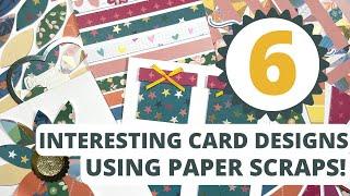 6 EASY Card Designs Using Your Paper Scraps!