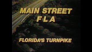 Main Street FLA  -  Floridas Turnpike - Late 70's Campy Promo