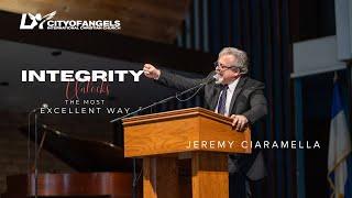 Integrity Unlocks the Most Excellent Way - Jeremy Ciaramella - 1/5/2025 - Sunday Service