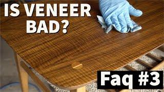 How do I tell if it's solid wood or veneer? What is wood veneer? Is veneer a bad thing? | FAQ #3