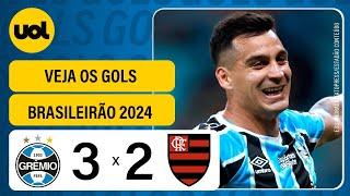 GRÊMIO 3 X 2 FLAMENGO - BRASILEIRÃO 2024; VEJA OS GOLS