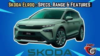 Skoda Elroq Unveiled: Full Specs, Features Breakdown & Competition Analysis