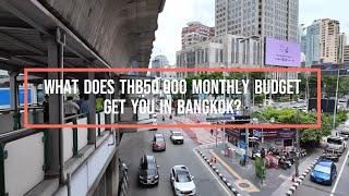 What Does THB50,000 (US$1,350) Monthly Budget Get You in Bangkok?