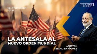 El Reloj de Dios - LA ANTESALA AL NUEVO ORDEN MUNDIAL - Tercera Temporada - Episodio 09