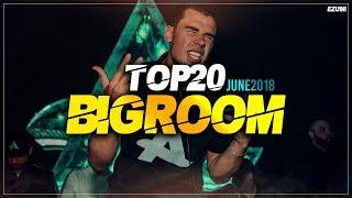 Sick Big Room Drops  June 2018 [Top 20] | EZUMI