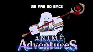 Anime Adventures is FINALLY back...