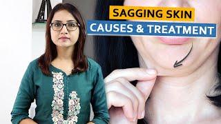 Sagging Skin: Causes & Treatment | Dr. Deepika Lunawat