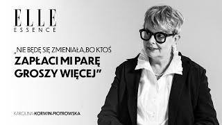 Karolina Korwin-Piotrowska: Moją siłą jest to, że przez lata jestem niezmienna | ELLE Essence #6