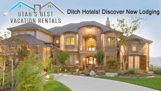 Discover Utah Vacation Rentals! | Utah's Best Vacation Rentals