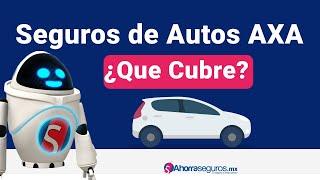 AXA Seguros - ¿Cómo funciona el Seguro de auto AXA? - Ahorraseguros.mx