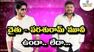 Naga Chaitanya Next Movie with Parasuram ! | CF MOVIES