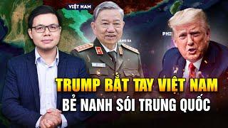 Ông Trump Có Giúp Việt Nam Chống Lại Sự Hung Hăng Của Trung Quốc Hay Không?