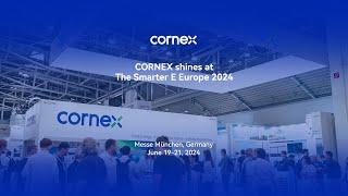 CORNEX Shines at The Smarter E Europe 2024.#CORNEX #energystorage