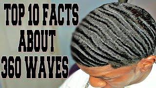 Top 10 FACTS ABOUT 360 WAVES 