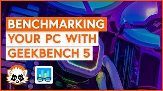 How to benchmark your PC with Geekbench 5