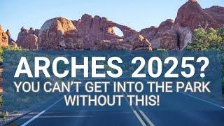 Arches Entrance Reservations 2025: Avoid getting turned away!