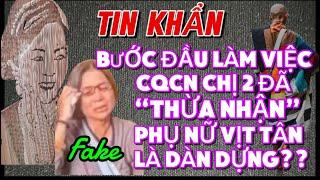 TIN KHẨN-BƯỚC ĐẦU LÀM VIỆC VỚI CQCN CHỊ 2 ĐÃ “THỪA NHẬN”PHỤ NỮ VỊT TÂN LÀ DÀN DỰNG?THẬT HƯ RA SAO??