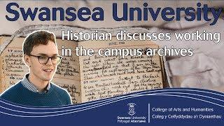 Swansea University  Historian discusses working in the campus archives