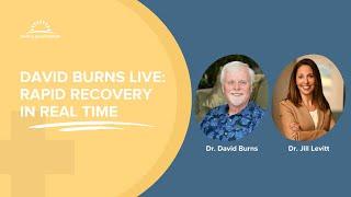 David Burns Live: Rapid Recovery In Real Time