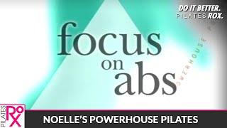 Noelle's Powerhouse Pilates - 15 Minute Focus on Abs